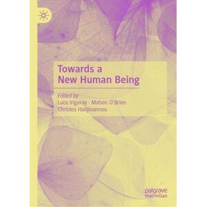 Towards A New Human Being