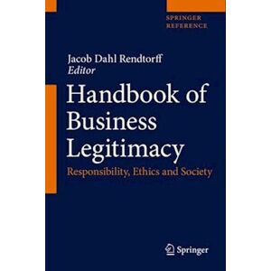 Handbook Of Business Legitimacy