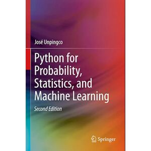 José Unpingco Python For Probability, Statistics, And Machine Learning