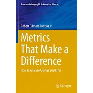 Robert Gilmore Pontius Jr Metrics That Make A Difference