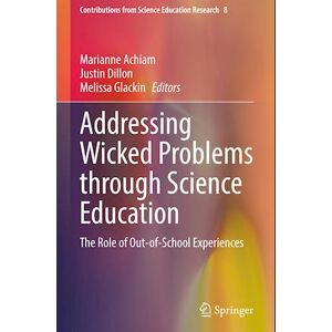 Addressing Wicked Problems Through Science Education