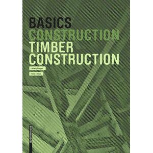 Ludwig Steiger Basics Timber Construction
