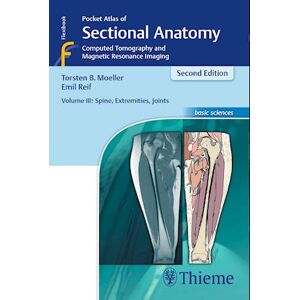 Torsten Bert Möller Pocket Atlas Of Sectional Anatomy, Volume Iii: Spine, Extremities, Joints