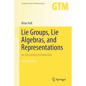 Brian Hall Lie Groups, Lie Algebras, And Representations