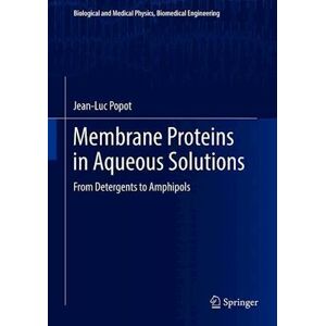 Jean-Luc Popot Membrane Proteins In Aqueous Solutions