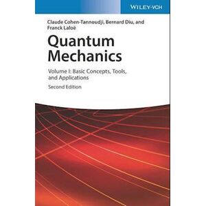 Claude Cohen-tannoudji Quantum Mechanics 2e – Volume I: Basic Concepts, Tools, And Applications