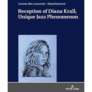 Zuzana Ben Lassoued-Balazsházyová Reception Of Diana Krall, Unique Jazz Phenomenon