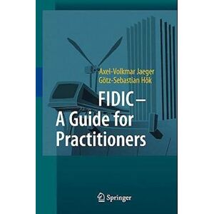 Axel-Volkmar Jaeger Fidic - A Guide For Practitioners