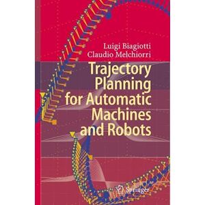 Luigi Biagiotti Trajectory Planning For Automatic Machines And Robots