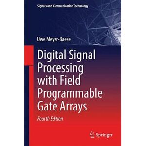 Uwe Meyer-Baese Digital Signal Processing With Field Programmable Gate Arrays
