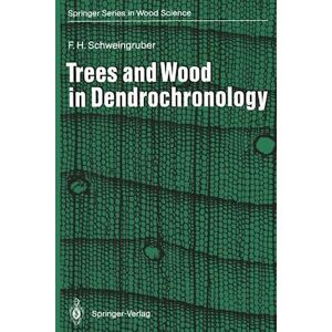 Fritz H. Schweingruber Trees And Wood In Dendrochronology