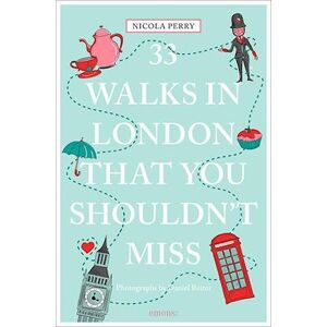 Nicola H. Perry 33 Walks In London That You Shouldn'T Miss