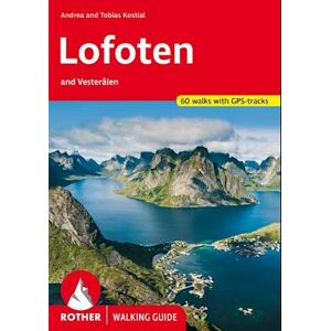 Tobias Kostial Lofoten And Vesterålen: 60 Walks, Rother Walking Guide