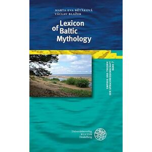 Marta Eva Betáková Lexicon Of Baltic Mythology