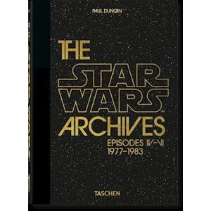 Paul Duncan Star Wars Archives, The - Episodes Iv-Vi: 1977–1983. 40th Ed.