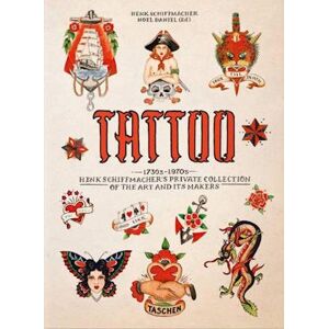 Tattoo. 1730s-1970s. Henk Schiffmacher’s Private Collection. 40th Ed.