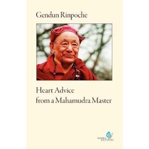 Gendun Rinpoche Heart Advice From A Mahamudra Master
