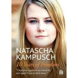Natascha Kampusch 10 Years Of Freedom
