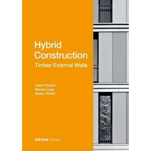 Oliver Fischer Hybrid Construction - Timber External Walls