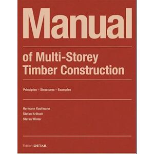 Hermann Kaufmann Manual Of Multistorey Timber Construction
