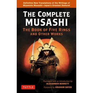 Miyamoto Musashi Complete Musashi: The Book Of Five Rings And Other Works