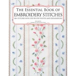 Atelier Fil The Essential Book Of Embroidery Stitches