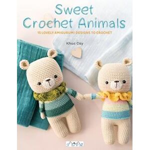 Khuc Cay Sweet Crochet Animals