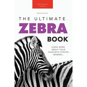 Jenny Kellett Zebras The Ultimate Zebra Book For Kids