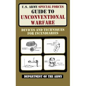 Department of the Army U.S. Army Special Forces Guide To Unconventional Warfare