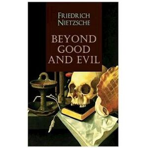 Friedrich Nietzsche Beyond Good And Evil