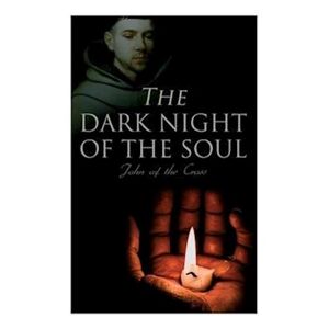 John of the Cross The Dark Night Of The Soul