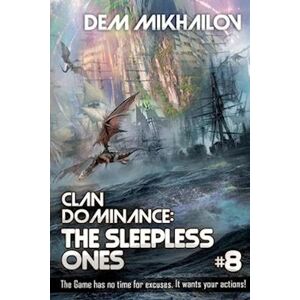 Dem Mikhailov Clan Dominance: The Sleepless Ones (Book #8): Litrpg Series
