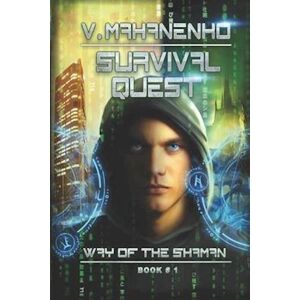 Vasily Mahanenko Survival Quest (The Way Of The Shaman Book #1)