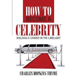 Charles Hopkins-Thyme How To Become A Celebrity