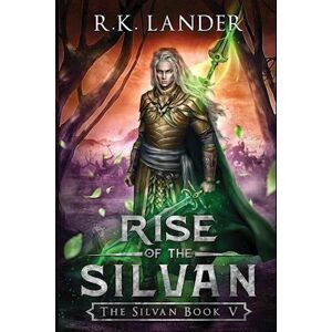 R.K. Lander Rise Of The Silvan