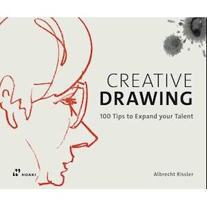 Albrecht Rissler Creative Drawing: 100 Tips To Expand Your Talent