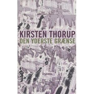 Kirsten Thorup Den Yderste Grænse