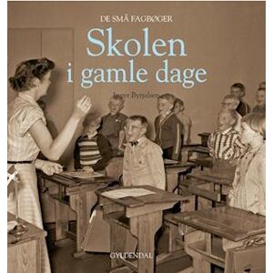 Inger Byrjalsen Skolen I Gamle Dage