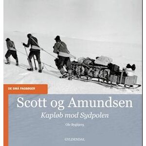 Ole Bygbjerg Scott Og Amundsen