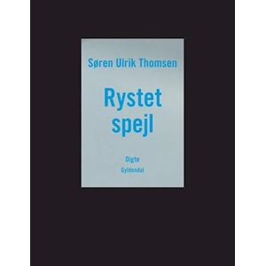 Søren Ulrik Thomsen Rystet Spejl