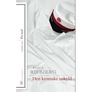 Klaus Rifbjerg Den Kroniske Uskyld