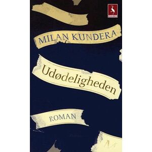 Milan Kundera Udødeligheden