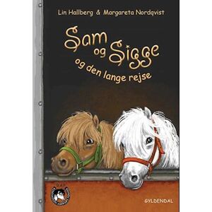 Lin Hallberg Sam Og Sigge 4 - Sam Og Sigge Og Den Lange Rejse