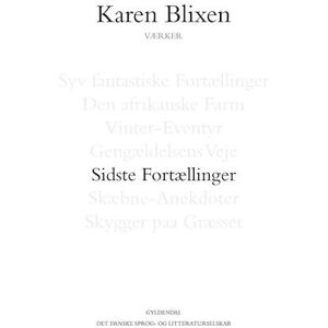 Karen Blixen Sidste Fortællinger