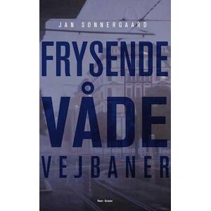 Jan Sonnergaard Frysende Våde Vejbaner