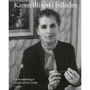 Marianne Juhl Karen Blixen I Billeder