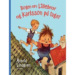Astrid Lindgren Bogen Om Lillebror Og Karlsson På Taget