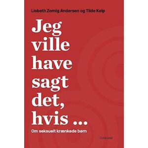 Lisbeth Zornig Andersen Jeg Ville Have Sagt Det, Hvis -