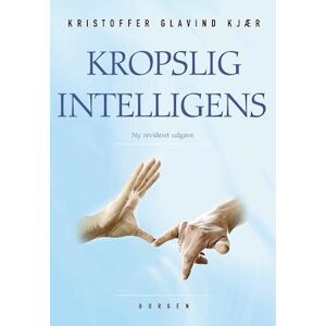 Kristoffer Glavind Kjær Kropslig Intelligens