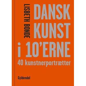 Lisbeth Bonde Dansk Kunst I 10'Erne